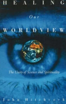 Image of Healing Our Worldview by John Hitchcock Paperback