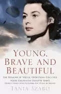 Image of young brave and beautiful the missions of special operations executive agen