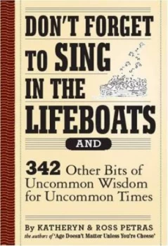 Image of Dont Forget to Sing in the Lifeboats by Kathryn Petras Hardback