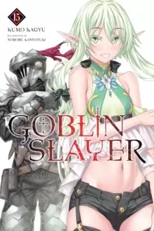 image of Goblin Slayer, Vol. 15 (light novel)