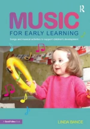 Image of Music for Early LearningSongs and musical activities to support childrens development