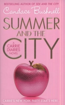 Image of Summer and the City by Candace Bushnell Hardback