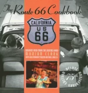 Image of route 66 cookbook comfort food from the mother road deluxe 75th anniversary