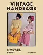 Image of vintage handbags collecting and wearing designer classics