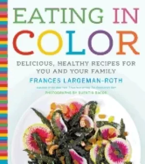 Image of eating in color delicious healthy recipes for you and your family