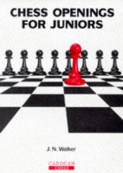 Image of Chess Openings for Juniors by J. N Walker Paperback
