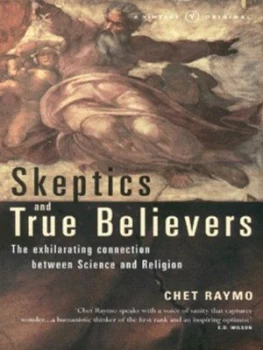 Image of Skeptics and True Believers by Chet Raymo Paperback