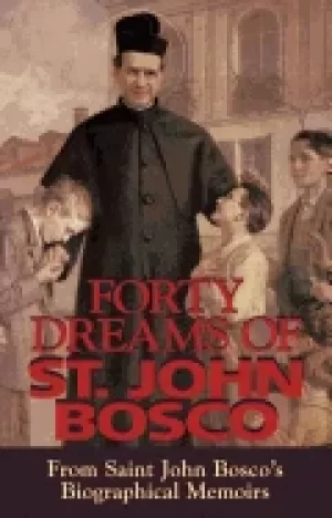 Image of forty dreams of st john bosco from st john boscos biographical memoirs