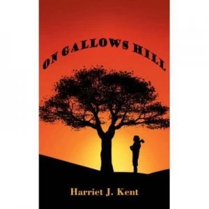 Image of On Gallows Hill by Harriet J Kent Paperback
