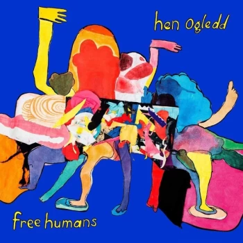 Image of Hen Ogledd - Free Humans 2020 Vinyl