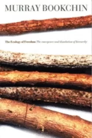 Image of ecology of freedom the emergence and dissolution of hierarchy