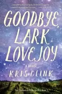 Image of goodbye lark lovejoy a novel