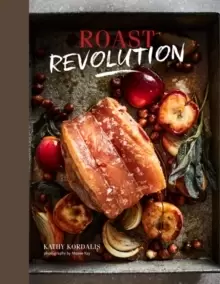 Image of Roast Revolution : Contemporary Recipes for Revamped Roast Dinners