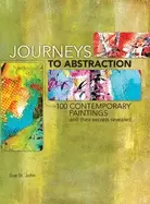 Image of journeys to abstraction 100 paintings and their secrets revealed