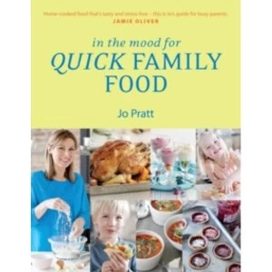 Image of In the Mood for Quick Family Food by Jo Pratt (Paperback, 2016)