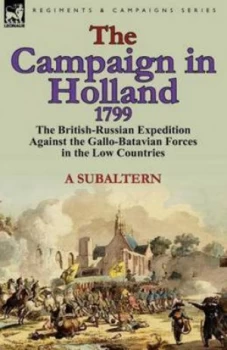 Image of The Campaign in Holland 1799 by A Subaltern Book