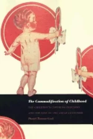 Image of commodification of childhood the childrens clothing industry and the rise o