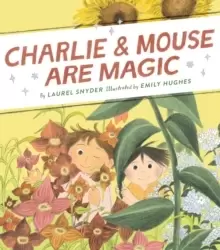 Image of Charlie & Mouse Are Magic : Book 6