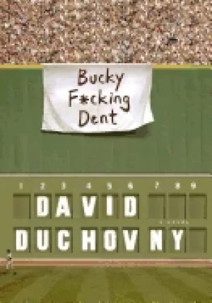 Image of bucky f cking dent a novel