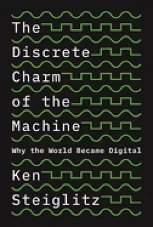 Image of discrete charm of the machine why the world became digital