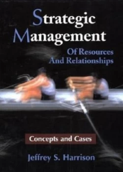 Image of Strategic Management of Resources and Relationships by Jeffrey S. Harrison Hardback