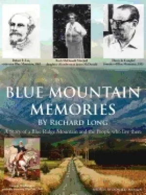 Image of blue mountain memories a story of a blue ridge mountain and the people who