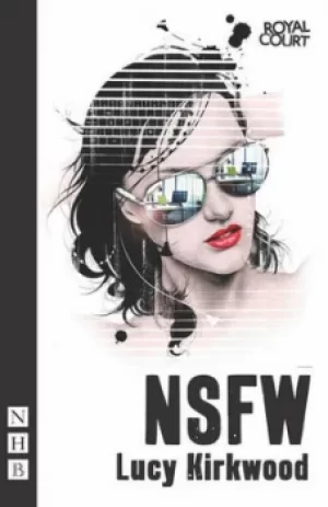 Image of NSFW by Lucy Kirkwood