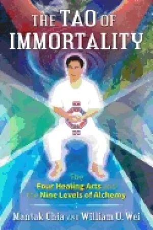 Image of tao of immortality the four healing arts and the nine levels of alchemy