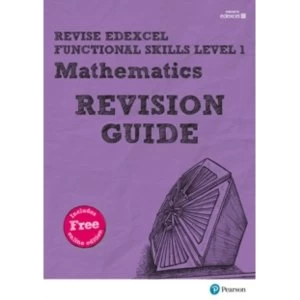 Image of Revise Edexcel Functional Skills Mathematics Level 1 Revision Guide : includes online edition