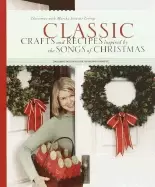 Image of classic crafts and recipes inspired by the songs of christmas