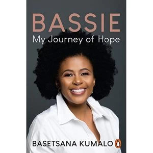 Image of Bassie My Journey of Hope Paperback / softback Kumalo, Basetsana