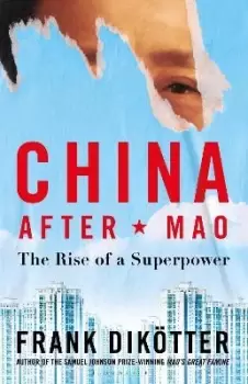Image of China After Mao by Frank Dikoetter
