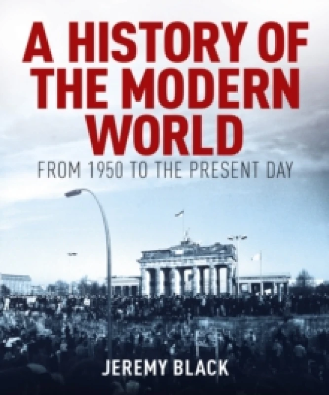 Image of A History of the Modern World : From 1950 to the Present Day Hardback