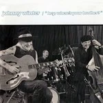 image of Johnny Winter - Hey Where's Your Brother? (Music CD)