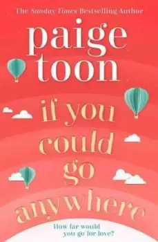 Image of If you could go anywhere by Paige Toon