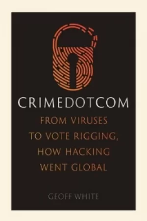 Image of Crime Dot Com by Geoff White