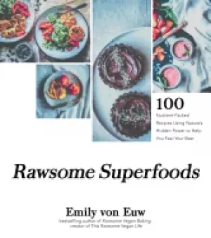Image of rawsome superfoods 100 nutrient packed recipes using natures hidden power t