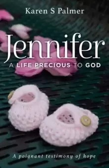 Image of Jennifer : A Life Precious to God