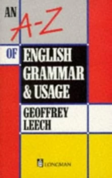 Image of An A-Z of English Grammar and Usage by Geoffrey Leech and Benita Cruickshank and Roz Ivanic Book