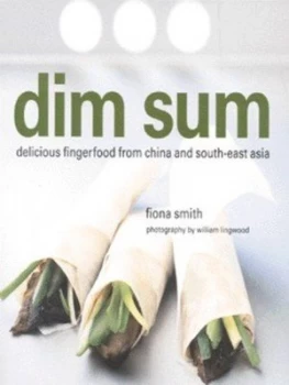 Image of Dim Sum by Fiona Smith and William Lingwood Hardback