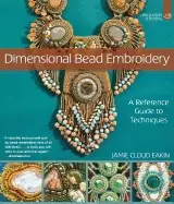 Image of dimensional bead embroidery a reference guide to techniques