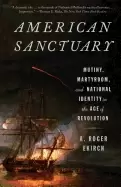 Image of american sanctuary mutiny martyrdom and national identity in the age of rev