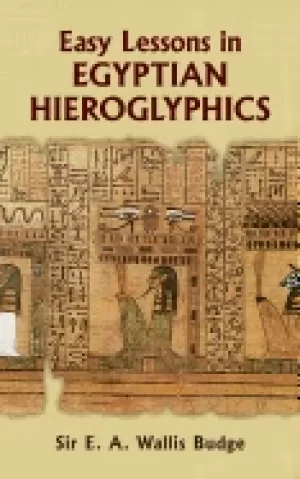 Image of egyptian language easy lessons in egyptian hieroglyphics sir e a wallis bud