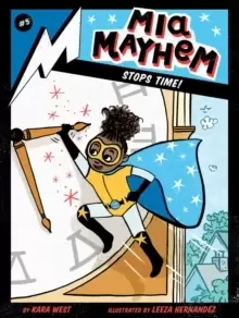 Image of Mia Mayhem Stops Time!