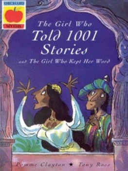Image of The Girl Who Told 1001 Stories by Sally Pomme Clayton and Tony Ross Paperback