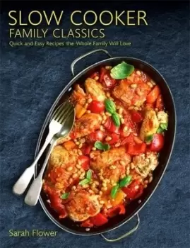 Image of Slow cooker family classics by Sarah Flower