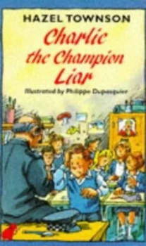 Image of Charlie the Champion Liar by Hazel Townson and Philippe Dupasquier Book