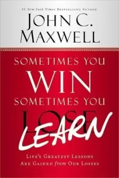 Image of Sometimes You Win - Sometimes You Learn by John C. Maxwell