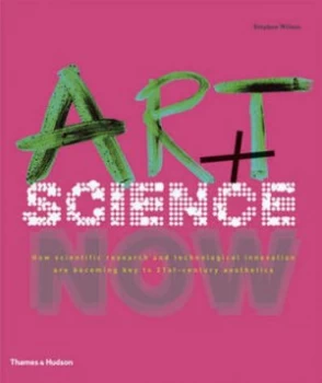 Image of Art + Science Now by Stephen Wilson Hardback