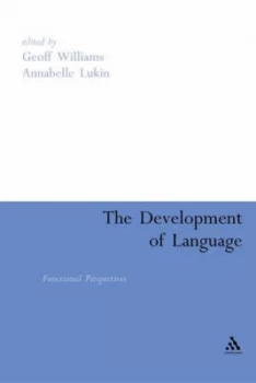 Image of The Development of Language by Geoffrey Williams and Annabelle Lukin Hardback